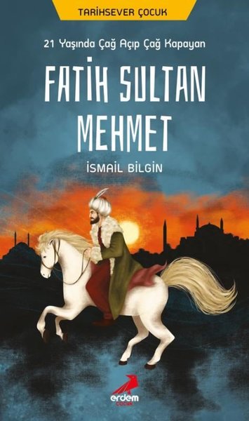 21 Yaşında Çağ Açıp Çağ Kapayan Fatih Sultan Mehmet