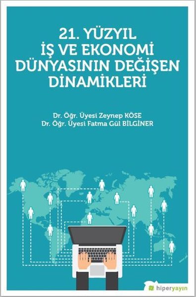 21.Yüzyıl İş ve Ekonomi Dünyasının Değişen Dinamikleri