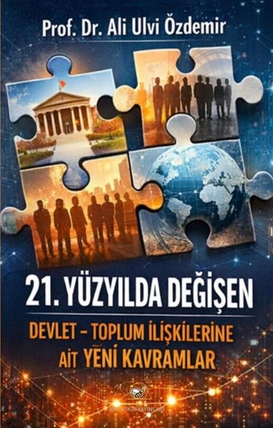 21. Yüzyılda Değişen Devlet - Toplum İlişkilerine Ait Yeni Kavramlar
