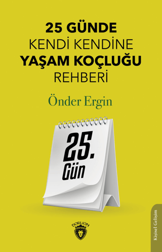25. Gün - 25 Günde Kendi Kendine Yaşam Koçluğu Rehberliği