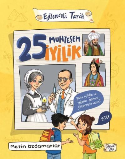 25 Muhteşem İyilik - Eğlenceli Tarih Metin Özdamarlar