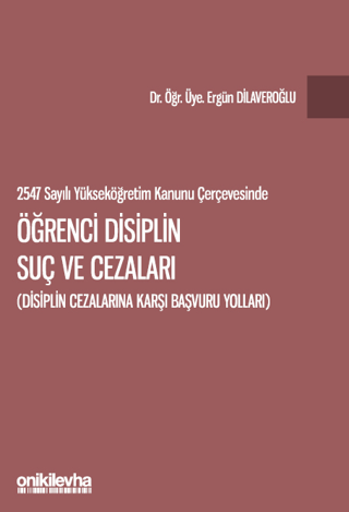 2547 sayılı Yükseköğretim Kanunu Çerçevesinde Öğrenci Disiplin Suç ve Cezaları