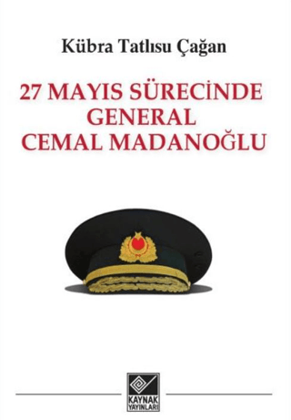 27 Mayıs Sürecinde General Cemal Madanoğlu