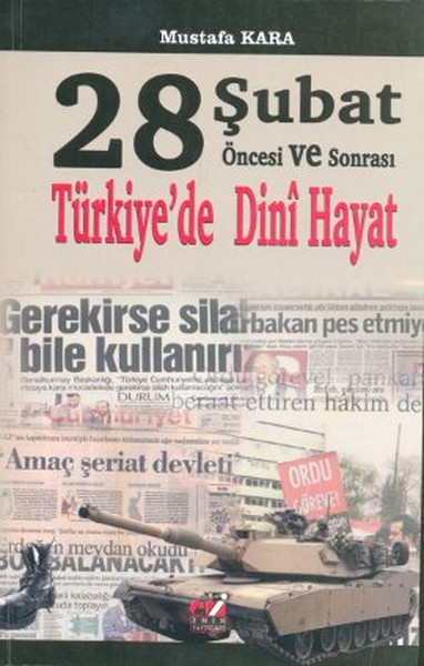 28 Şubat Öncesi ve Sonrası Türkiye'de Dini Hayat %20 indirimli Mustafa