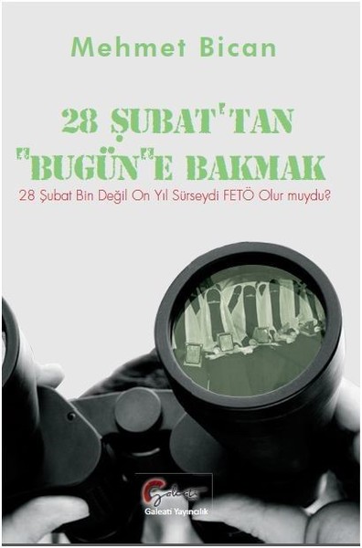 28 Şubat'tan Bugüne Bakmak