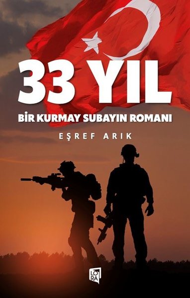 33 Yıl - Bir Kurmay Subayın Romanı