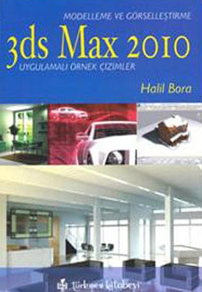 3ds Max 2010 - Modelleme ve Görselleştirme %10 indirimli Halil Bora
