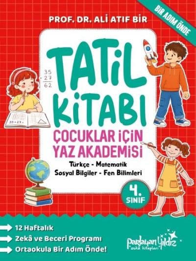 4.Sınıf Tatil Kitabı - Çocuklar İçin Yaz Akademisi Ali Atıf Bir