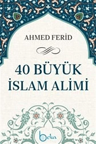 40 Büyük İslam Alimi (Ciltli)