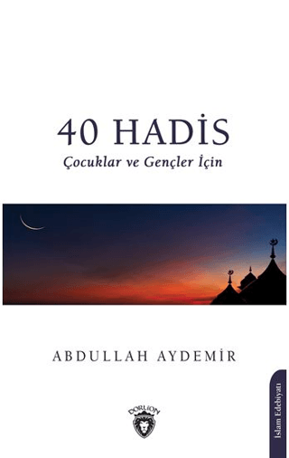 40 Hadis Çocuklar ve Gençler İçin