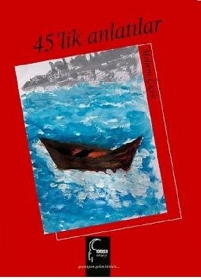 45'lik Anlatılar-Şiir Meltem Çiçek