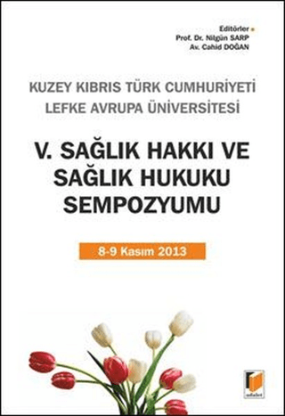 5. Sağlık Hakkı ve Sağlık Hukuku Sempozyumu