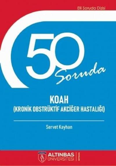 50 Soruda KOAH-Kronik Obstrüktif Akciğer Hastalığı