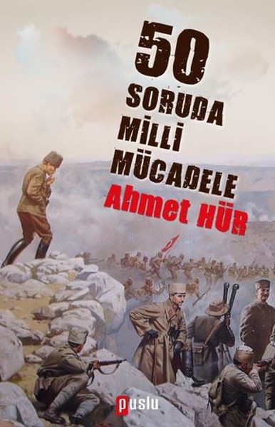 50 Soruda Milli Mücadele Ahmet Hür