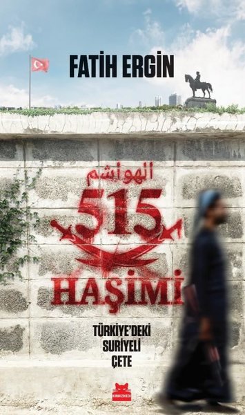 515 Haşimi - Türkiye'deki Suriyeli Çete Fatih Ergin