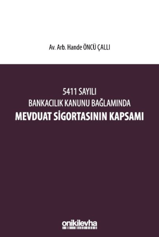 5411 Sayılı Bankacılık Kanunu Bağlamında Mevduat Sigortasının Kapsamı