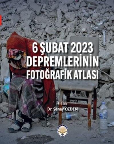 6 Şubat 2023 Depremlerinin Fotoğrafik Atlası (Ciltli)