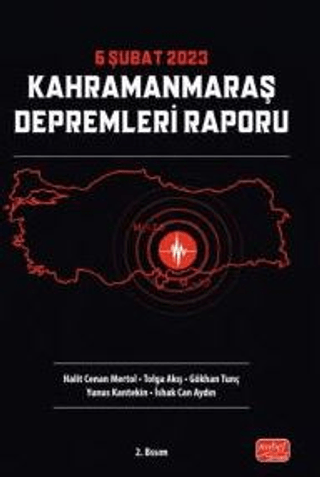 6 Şubat 2023 Kahramanmaraş Depremleri Raporu