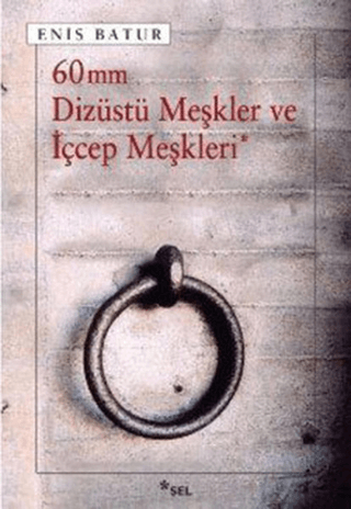 60 mm Dizüstü Meşkler ve İçcep Meşkleri %34 indirimli Enis Batur