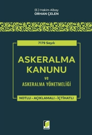 7179 Sayılı Askeralma Kanunu ve Askeralma Yönetmeliği