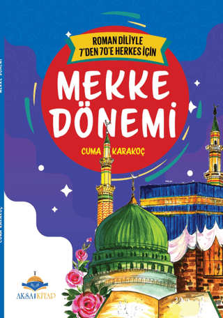 7'den 70'e Herkes İçin Mekke Dönemi