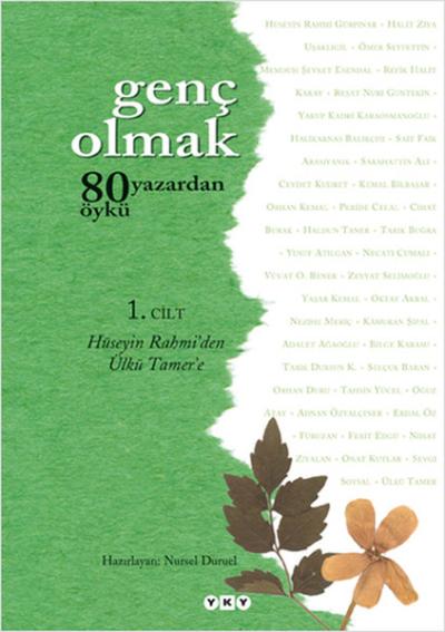 80 Yazardan Öykü - Genç Olmak 1. Cilt