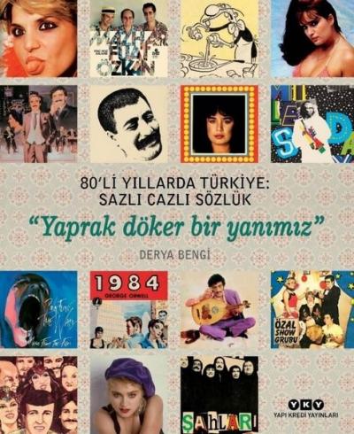 80'li Yıllarda Türkiye: Sazlı Cazlı Sözlük (Ciltli) Derya Bengi
