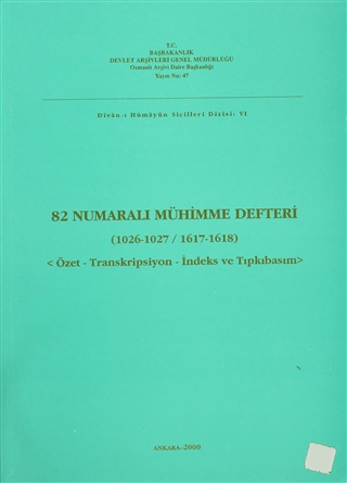 82 Numaralı Mühimme Defteri (1026-1027 / 1617-1618)