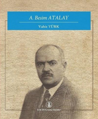 A. Besim Atalay Vahit Türk