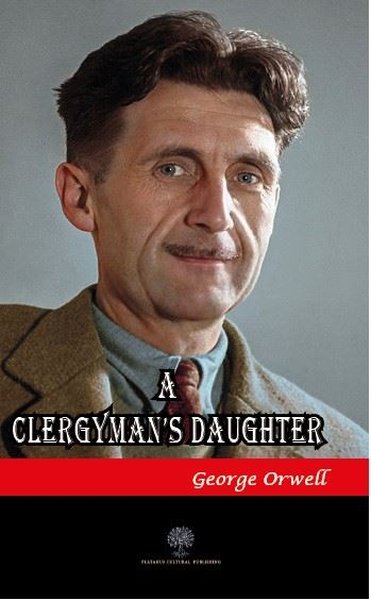 A Clergyman's Daughter George Orwell