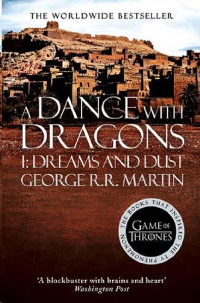 A Dance With Dragons: Part 1 Dreams and Dust (A Song of Ice and Fire B