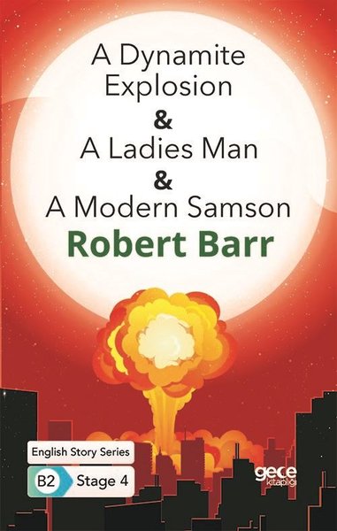 A Dynamite Explosion - A Ladies Man - A Modern Samson - İngilizce Hika