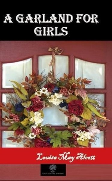 A Garland For Girls Louisa May Alcott