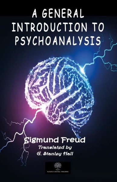 A General Introduction to Psychoanalysis Sigmund Freud