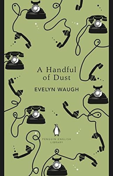 A Handful of Dust Evelyn Waugh