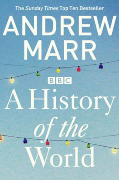 A History of the World Andrew Marr Marr