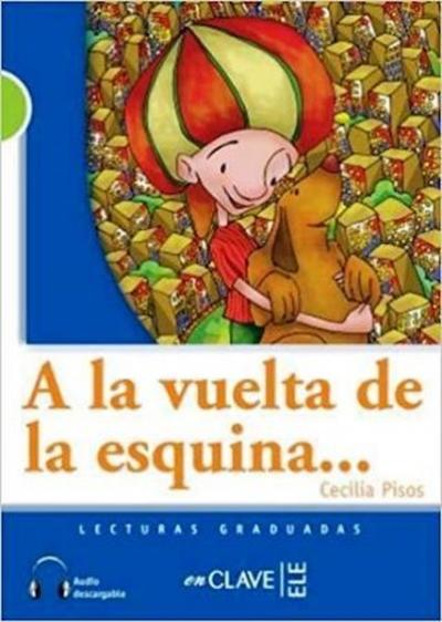 A la Vuelta de la Esquina - Audio (LG-2) İspanyolca Okuma Kitabı Cecil