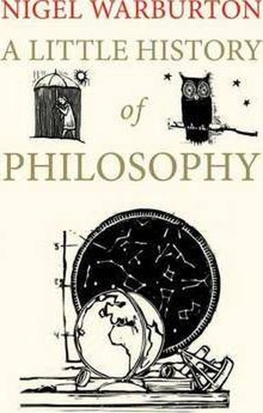 A Little History of Philosophy Nigel Warburton