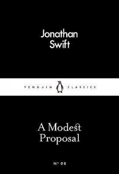 A Modest Proposal: Jonathan Swift (Penguin Little Black Classics) Jona