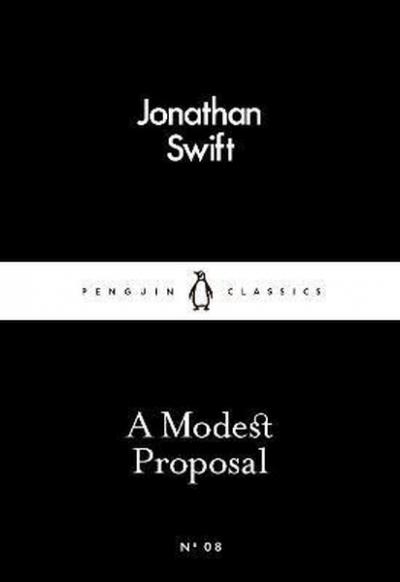 A Modest Proposal: Jonathan Swift (Penguin Little Black Classics)