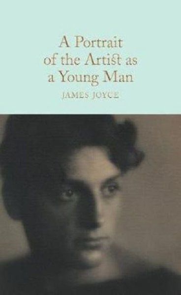 A Portrait of the Artist as a Young Man (Macmillan Collector's Library