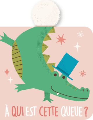 A Qui Est Cette Queue? Le Crocodile (Ciltli)