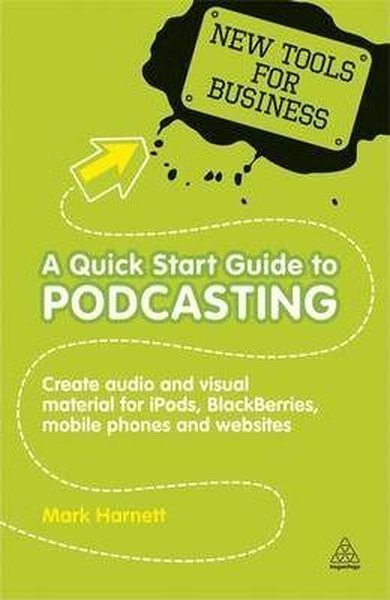 A Quick Start Guide to Podcasting