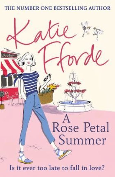 A Rose Petal Summer: The #1 Sunday Times bestseller Katie Fforde