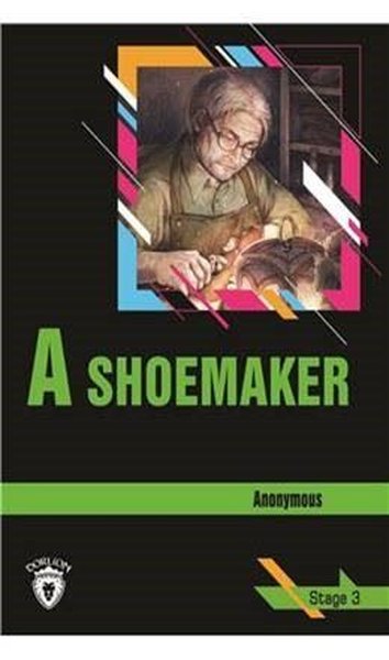 A Shoemaker Stage 3 (İngilizce Hikaye) Anonymous