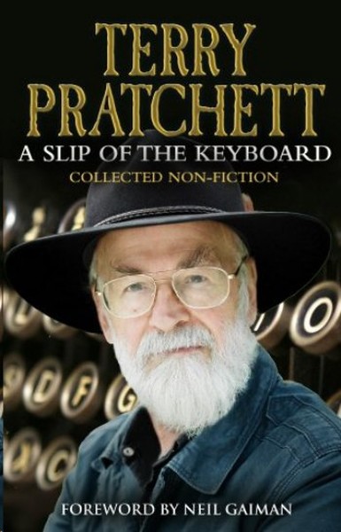 A Slip of the Keyboard: Collected Non-fiction Terry Pratchett