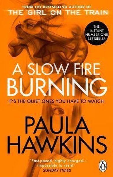 A Slow Fire Burning: The addictive bestselling Richard & Judy pick fro