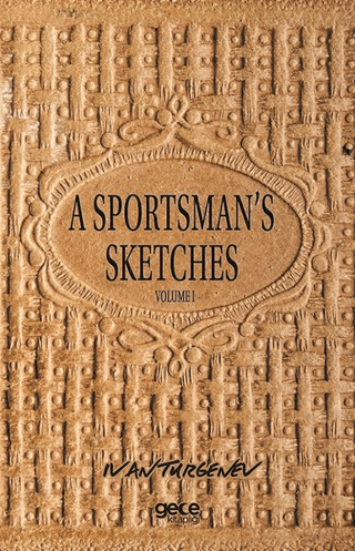 A Sportsman's Sketches Volume 1