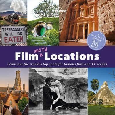 A Spotter's Guide to Film (and TV) Locations (Lonely Planet)