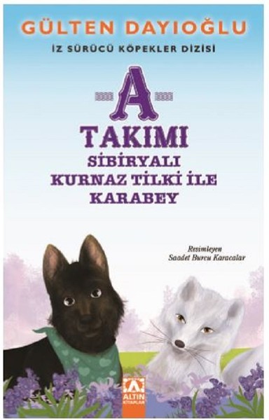 A Takımı - Sibiryalı Kurnaz Tilki ile Karabey Gülten Dayıoğlu
